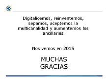 Digitalicemos, reinventemos, sepamos, aceptemos la multicanalidad y aumentemos los ancillaries