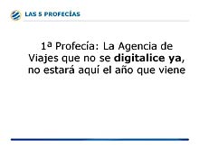 Digitalicemos, reinventemos, sepamos, aceptemos la multicanalidad y aumentemos los ancillaries